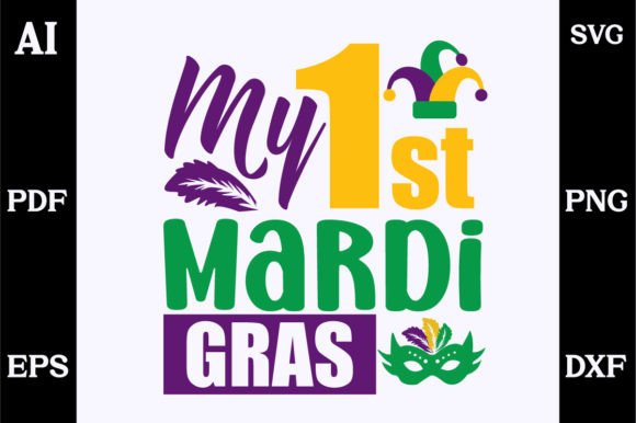 My 1st Mardi Gras SVG: A Vibrant Graphics Asset for Crafts