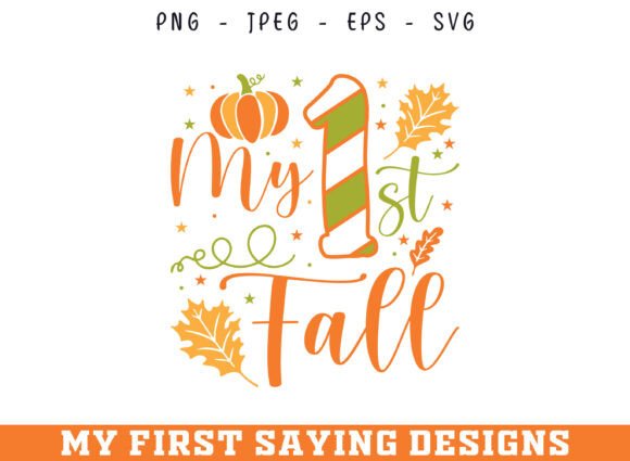 My First Fall Autumn Saying SVG: A Versatile Craft Graphic