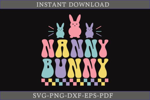 Nanny Bunny Retro Funny Gift Shirt SVG for Crafts and Graphics