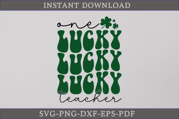 One Lucky Teacher SVG: A Perfect Graphics Asset for Crafts